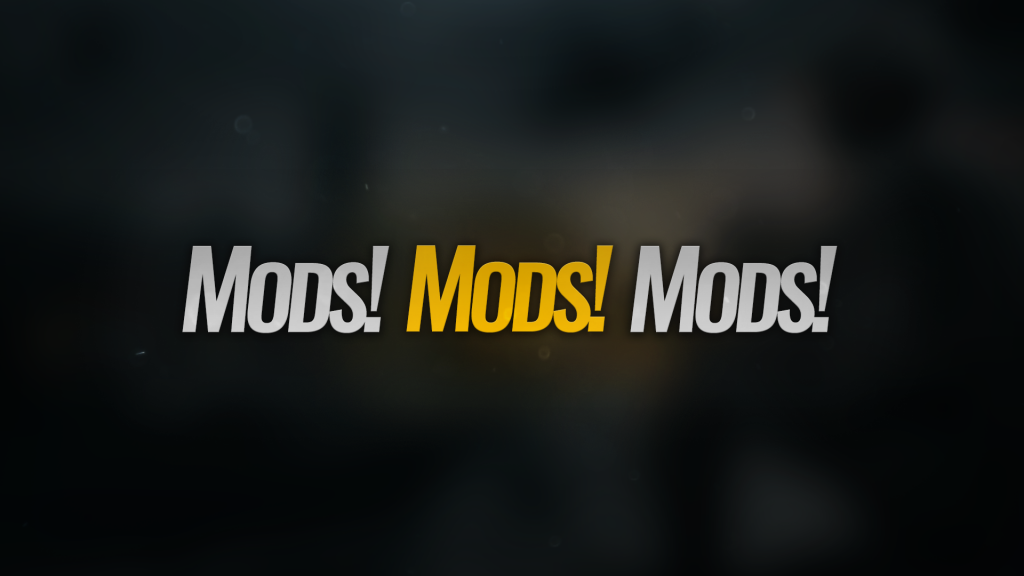 Mods! Mods! Mods!